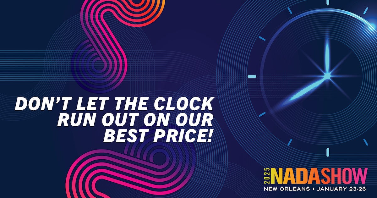 NADA Show 2025 don't let the clock run out on our best price - early bird 1200x630